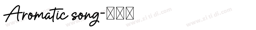Aromatic song字体转换
